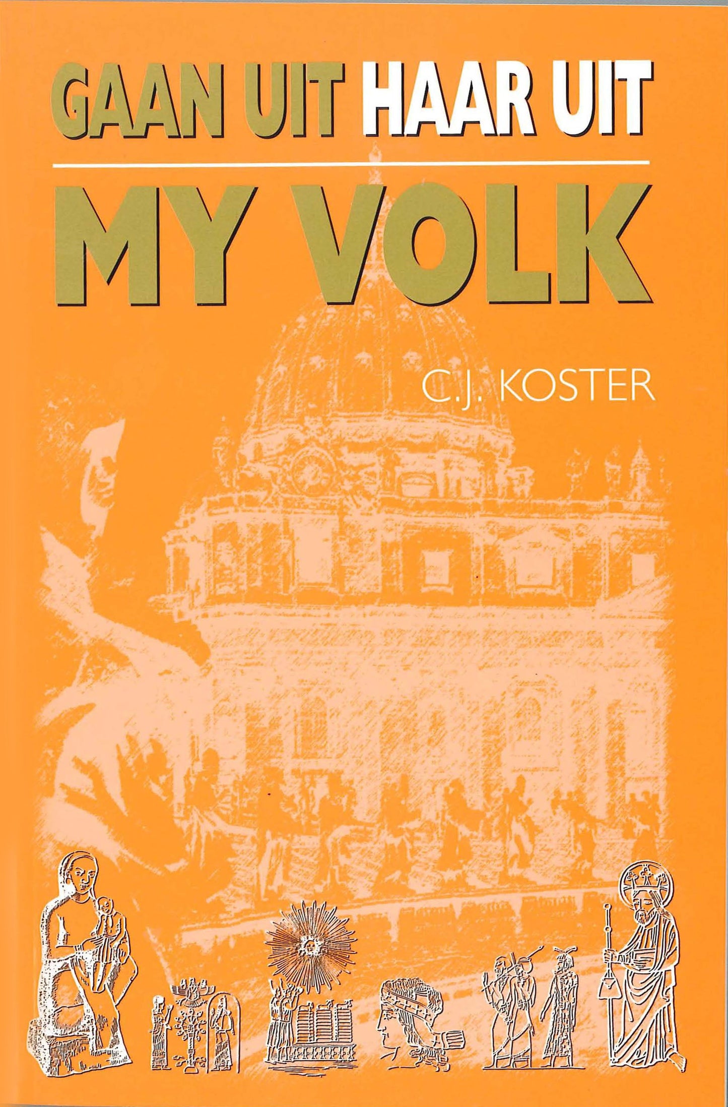 Gaan Uit Haar Uit My Volk